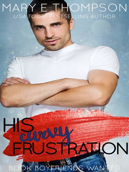 Title details for His Curvy Frustration by Mary E Thompson - Wait list